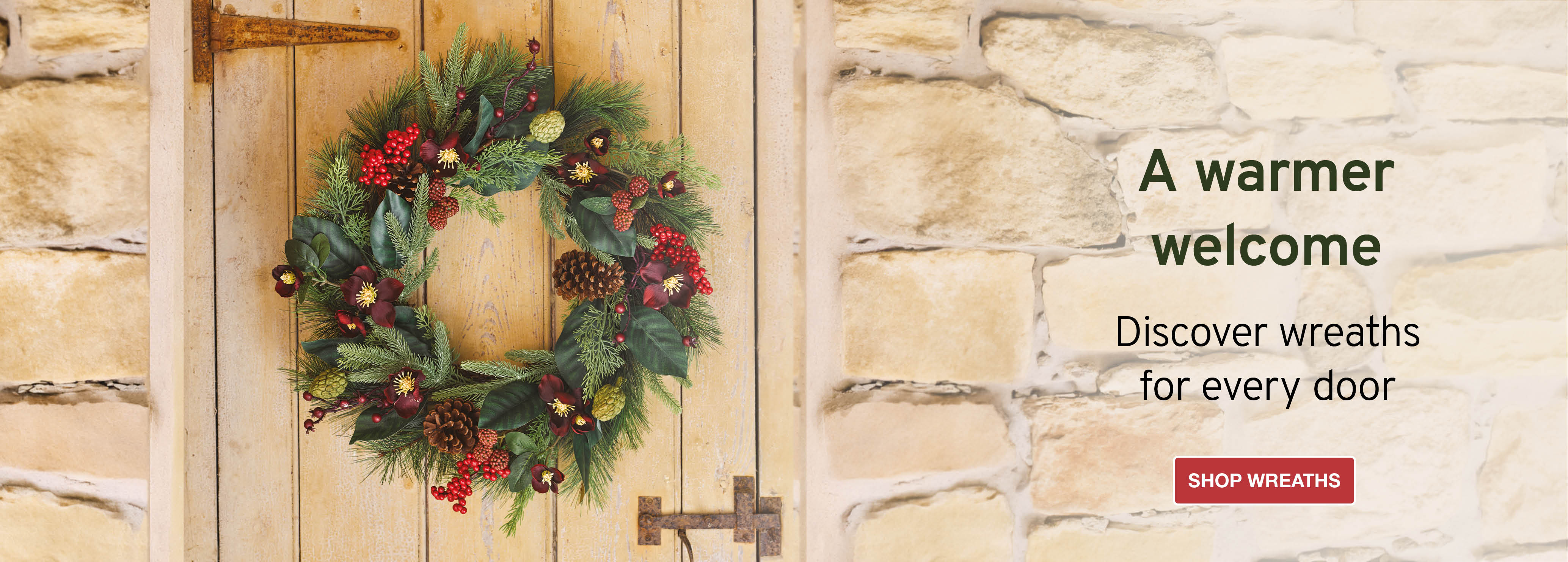 A warmer welcome. Discover wreaths for every door