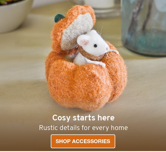 Cosy starts here. Rustic details for every home